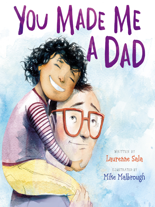 Title details for You Made Me a Dad by Laurenne Sala - Available